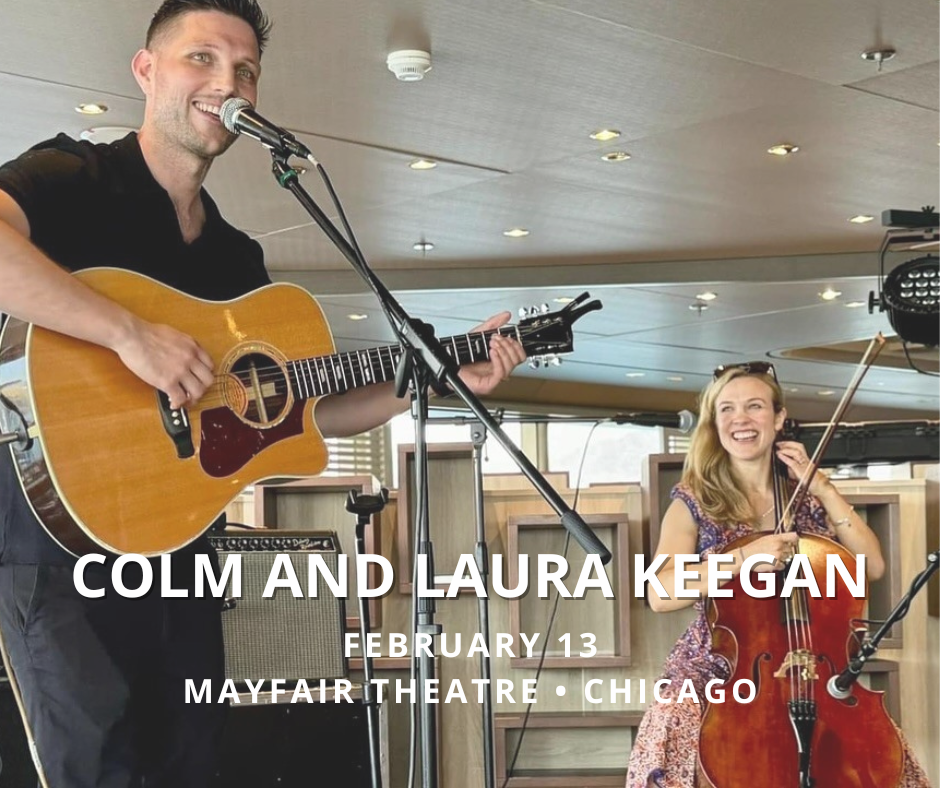 Colm Keegan playing guitar, Laura Keegan playing cello. Words reading Colm and Laura Keegan Mayfair Theatre February 13, 2025